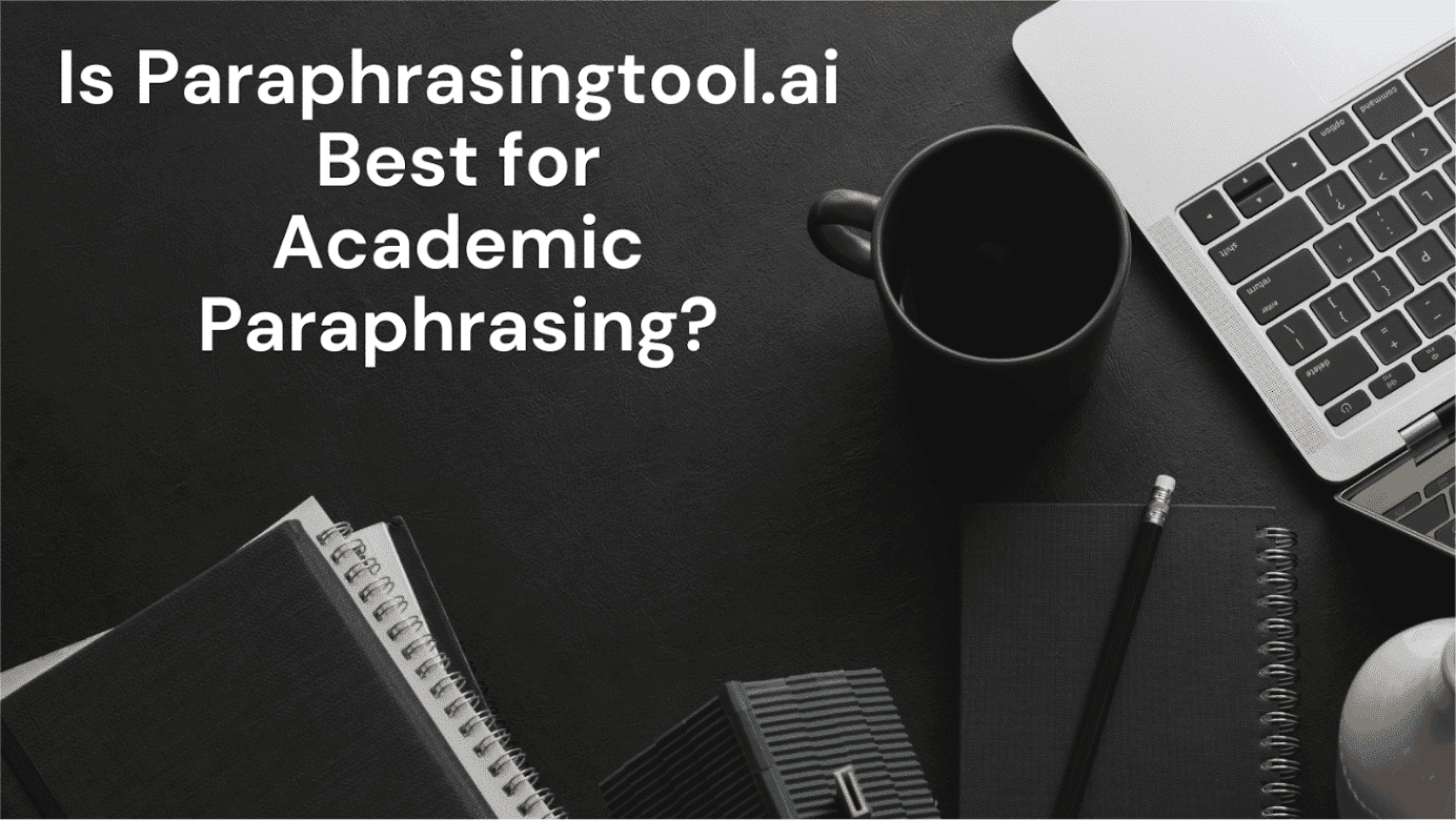 A Comprehensive Guide to Paraphrasingtool.ai for Content Writers